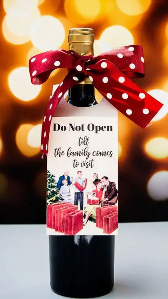 Family Visit Funny Holiday Christmas Do Not Open Wine Tag