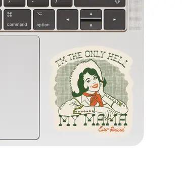 Juju and Moxie Hell My Mama Raised Cowgirl High Quality Vinyl Sticker