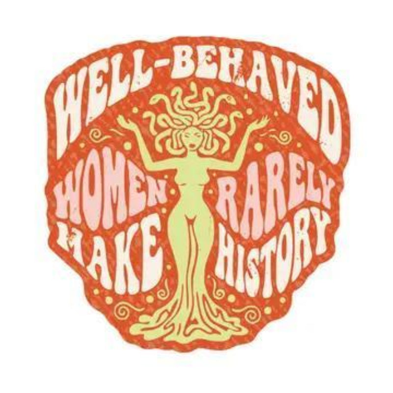 Juju and Moxie Well Behaved Women History Medusa High Quality Vinyl Sticker