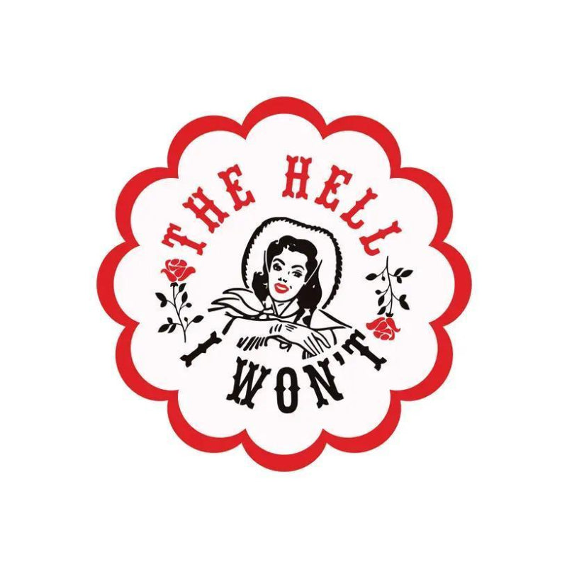 Juju and Moxie The Hell I Won't Cowgirl Vinyl Sticker