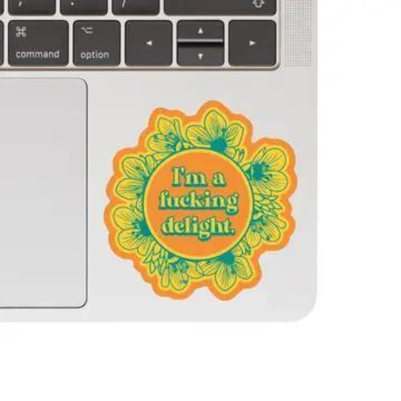 Juju and Moxie Fucking Delight Swear Funny High Quality Vinyl Sticker