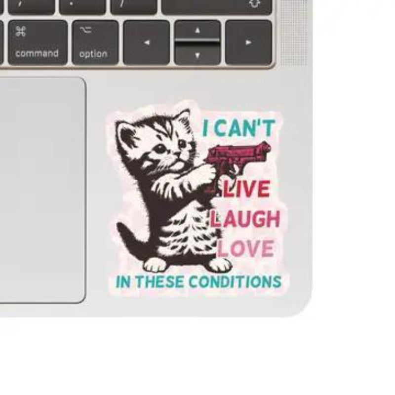 Juju and Moxie Live Laugh Love Funny Kitten High Quality Vinyl Sticker