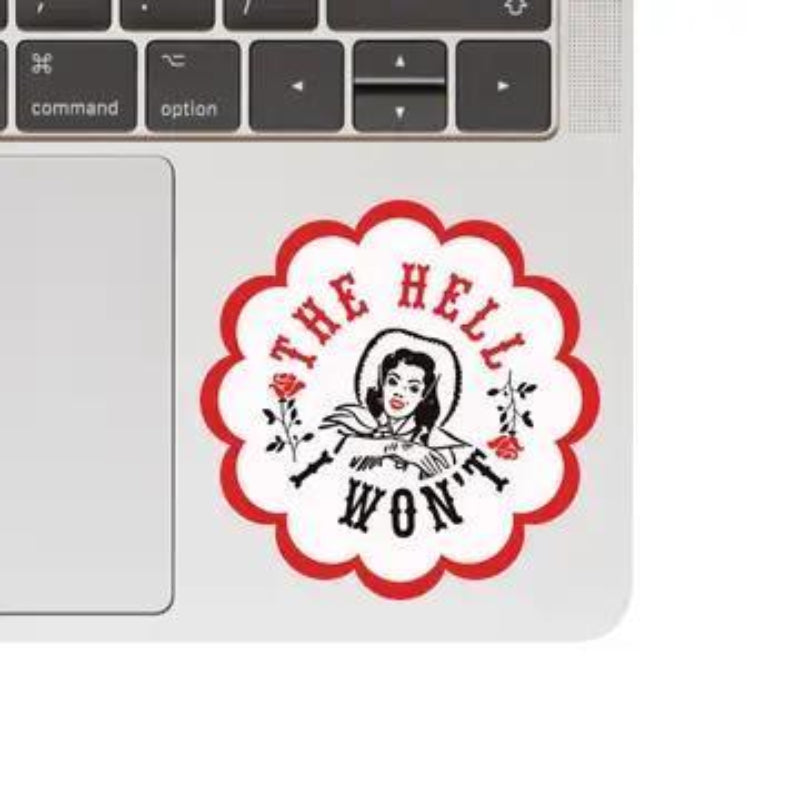 Juju and Moxie The Hell I Won't Cowgirl Vinyl Sticker