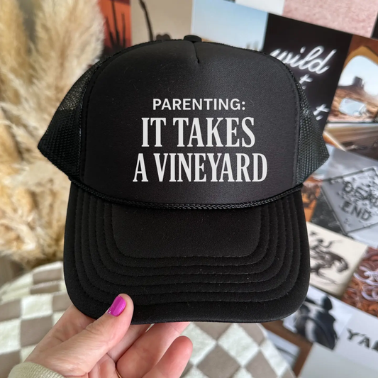 Parenting: It Takes A Vineyard Trucker Hat - Black