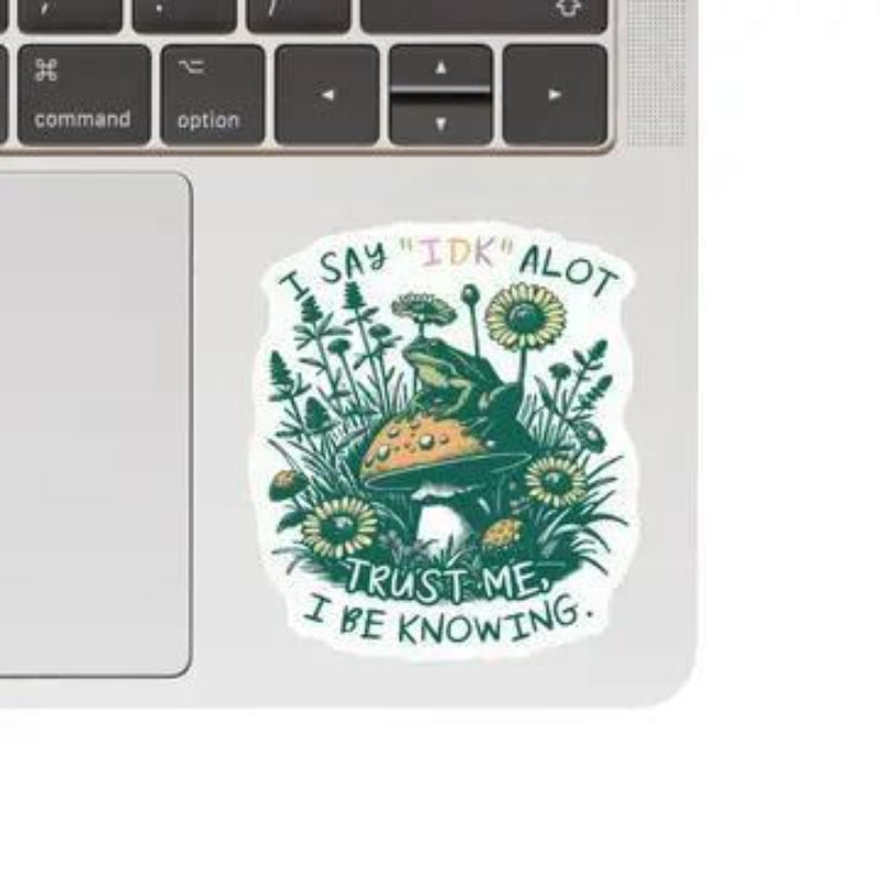 Juju and Moxie Trust Me I Be Knowing Frog Toad High Quality Vinyl Sticker