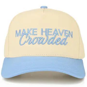 Make Heaven Crowded Trucker Hat
