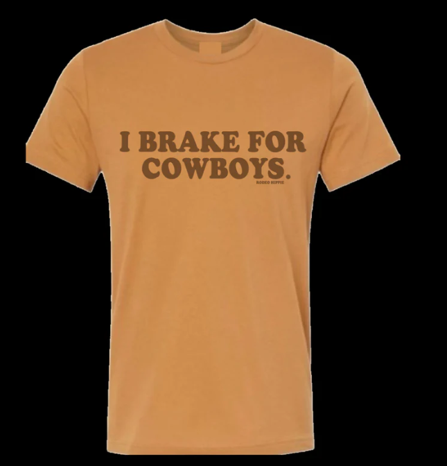 I Brake for Cowboys Tee - Toast