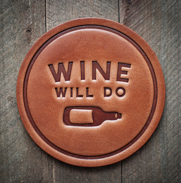 Wine Will Do Leather Coaster